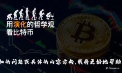 抱歉，关于＂tokenim钱报测评问题＂的具体信息较