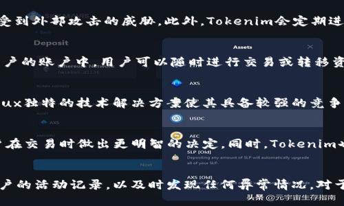   如何在Tokenim平台上安全存储CFX（Conflux币） / 
 guanjianci Tokenim, CFX, Conflux, 数字货币交易 /guanjianci 

无论是对新手投资者还是对有经验的币圈玩家来说，加密货币的存储与交易都是一个需谨慎对待的话题。Conflux（CFX）作为一种新型的区块链网络及其发行的数字货币，近年来受到了越来越多的关注。而Tokenim作为一个新兴的交易平台，提供了方便的存储和交易服务。在这篇文章中，我们将深入探讨如何在Tokenim平台上安全地存储CFX，帮助用户充分理解平台的优势与存储的注意事项。

Tokenim平台简介
Tokenim是一个新兴的数字货币交易平台，致力于为用户提供安全、便捷的交易体验。其交易平台支持多种加密货币的买卖和存储，包括CFX。Tokenim平台的操作界面直观易用，提供了实时的市场信息，帮助用户做出更好的投资决策。此外，Tokenim平台还针对交易的安全性进行了多重防护，确保用户的资产安全。

CFX简介
CFX是Conflux网络上的原生代币，Conflux是一种针对区块链扩展性问题而存在的新一代公链。它通过创新的技术机制，使得交易不仅更加快速，还能有效降低交易费用。因此，CFX被广泛应用于去中心化金融（DeFi）、NFT、供应链管理等领域。随着Conflux生态的不断发展，CFX的价值潜力也在不断显现。

在Tokenim上存储CFX的优势
在Tokenim平台上存储CFX拥有多个优势。首先，Tokenim为用户提供了高安全性的存储环境，采用多层加密技术，确保用户资产安全。其次，Tokenim平台支持快速的交易和提现功能，用户可以随时根据需求进行资产的调动。此外，Tokenim还提供了市场分析工具，帮助用户及时把握市场动态。

如何在Tokenim上存储CFX
在Tokenim平台上存储CFX的步骤相对简单，用户需要首先注册一个账户并完成KYC验证。接下来，通过链接钱包或直接在平台上购买CFX，然后选择存储选项，将币安全保存至自己的账户中。在存储的过程中，需要注意账户的安全设置，比如启用双重验证，避免账户遭到黑客攻击。

如何确保资产安全
资产安全是每个投资者都需要关注的问题。在Tokenim上存储CFX时，用户应采取一些安全措施，比如定期更换密码，使用强密码生成器创建密码。此外，用户还应该定期检查账户的登录记录，确保没有可疑活动。使用硬件钱包进行线下存储也是一种推荐的方式，能大大提高资产的安全性。

CFX的未来展望
随着科技的发展与区块链技术的飞速进步，CFX及其背后的Conflux网络前景广阔。越来越多的项目开始建立在Conflux之上，形成了一个开放的生态系统。如果Conflux能够顺利实现其技术目标，CFX的市场价位将迎来新的机遇，为投资者带来丰厚的回报。

总结
在Tokenim平台上存储CFX是方便、安全的选择。随着Conflux网络的发展，CFX的潜力也在不断上升。了解如何安全地存储CFX，对任何投资者来说都是非常重要的。希望本文能为你提供有关CFX存储及Tokenim平台的重要信息，帮助你更明智地进行投资选择。

常见问题解答

1. Tokenim平台的安全性如何？
Tokenim平台采取了多重安全防护措施，以确保用户的资产安全。这包括数据加密、安全认证和多重钱包管理等。平台使用国际标准的网络安全技术，保障用户的交易和存储不受到外部攻击的威胁。此外，Tokenim会定期进行安全审核，确保系统的稳定与安全。

2. 如何购买CFX并存储在Tokenim上？
在Tokenim上购买CFX并进行存储，需要用户首先注册并完成KYC验证。然后，可以通过多种支付方式（如银行转账、信用卡等）进行购买CFX。在购买后，平台会自动把CFX存入用户的账户中，用户可以随时进行交易或转移资产。确保在购买和存储过程中采取必要的安全措施，如启用两步验证等，保护账户安全。

3. CFX的市场前景如何？
CFX作为Conflux网络的原生代币，其市场前景依赖于Conflux生态系统的发展。随着越来越多的应用和项目选择Conflux作为基础设施，CFX的需求将会逐渐增加。此外，Conflux独特的技术解决方案使其具备较强的竞争优势，这些都为CFX的价值提升提供了良好基础。投资者应该密切关注相关行业动态及项目进展，以获取更加准确的市场分析。

4. 是否可以通过Tokenim进行CFX的交易？
是的，Tokenim平台不仅支持CFX的存储，还提供丰富的交易功能。用户可以在平台内实现CFX与其他数字货币之间的自由交易。平台提供实时的交易数据和分析工具，帮助用户在交易时做出更明智的决定。同时，Tokenim也提供了详细的交易费率信息，确保用户能够清楚了解每一次交易的成本。

5. 如何提高CFX存储的安全性？
提高CFX存储安全性的方式有很多。首先，使用强密码和定期更换密码是基础的安全措施。其次，启用双重身份验证（2FA）可以有效防止未经授权的访问。此外，建议定期检查账户的活动记录，以及时发现任何异常情况。对于大量的CFX资产，可以考虑使用硬件钱包进行离线存储，从而防范网络攻击的风险。